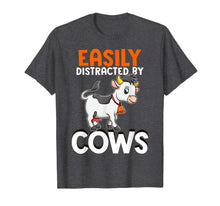 Load image into Gallery viewer, Easily Distracted By Cows Farm Animals Farming Farmer T-Shirt-2323778