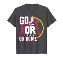 Load image into Gallery viewer, Go Pinkk Or Go Home Breast Cancer Softball T-Shirt