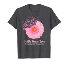 Load image into Gallery viewer, Faith Hope Love Breast Cancer Awareness Flower Pink T-Shirt