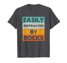Load image into Gallery viewer, Easily Distracted By Rocks Geologist Costume Gifts T-Shirt-3096313