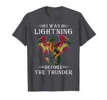 Load image into Gallery viewer, I was lightnings Before the Thunder Dragons T Shirt T-Shirt-1918886