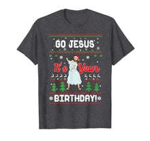 Load image into Gallery viewer, Go Jesus Its Your Birthday Ugly Christmas Xmas Gift Idea T-Shirt