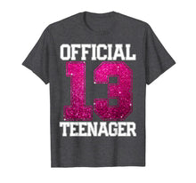 Load image into Gallery viewer, OFFICIAL TEENAGER 13th Birthday Gift 2006 13 years girls T-Shirt