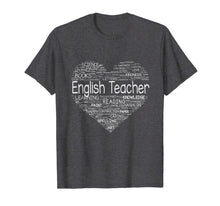 Load image into Gallery viewer, English Teacher T Shirt Full Heart Back To School Shirt