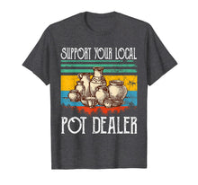 Load image into Gallery viewer, Support Your Local Pot Dealer pottery vintage style T-Shirt-1787468