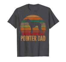 Load image into Gallery viewer, Retro Pointer Dad Gift Rott Dog Owner Pet Pointer Father T-Shirt-1757860