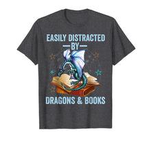 Load image into Gallery viewer, Easily Distracted By Dragons And Books kids men women gift T-Shirt-1266507