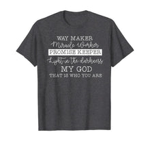Load image into Gallery viewer, way maker miracle worker promise keeper christian faith T-Shirt-175098