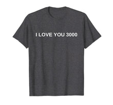 Load image into Gallery viewer, I love you 3000 for women girl gift I know moon back mom T-Shirt