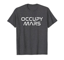 Load image into Gallery viewer, Occupy Mars Shirt Space martian Civilization