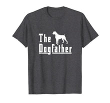 Load image into Gallery viewer, Mens the dogfather - boxer dog t shirt christmas gift