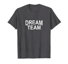 Load image into Gallery viewer, Dream Team T-shirt