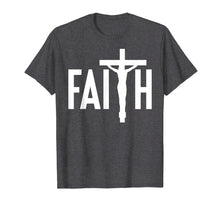 Load image into Gallery viewer, Faith Jesus Cross Crucifix Christian Catholic T Shirt