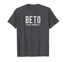 Load image into Gallery viewer, Beto For America T Shirt 2020 Orourke For President