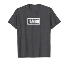 Load image into Gallery viewer, Jambo Swahili Greeting T-Shirt