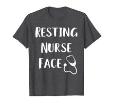 Load image into Gallery viewer, Resting Nurse Face Funny T-Shirt