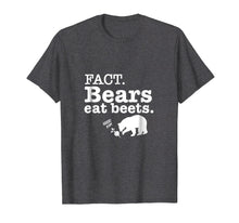 Load image into Gallery viewer, Fact Bears Eat Beets Clever T Shirt