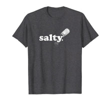 Load image into Gallery viewer, Salty Ironic Sarcastic Shirt Cool Funny Gamer T-Shirt Chef