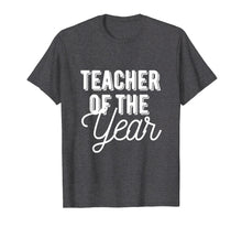 Load image into Gallery viewer, Teacher of the Year T-Shirt