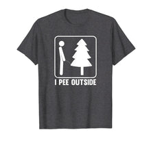 Load image into Gallery viewer, I Pee Outside Funny Camping T-Shirt