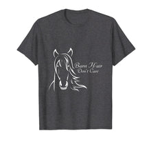 Load image into Gallery viewer, Barn Hair Don't Care Horse Farming T-Shirt Messy Hair Tee