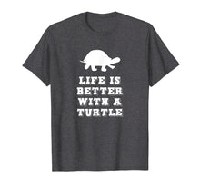 Load image into Gallery viewer, Life Is Better With A Turtle Lover Gift T-Shirt