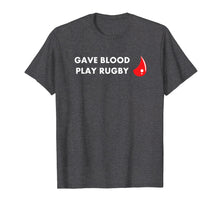 Load image into Gallery viewer, Give Blood, Play Rugby shirt Tee