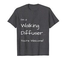 Load image into Gallery viewer, I'm a Walking Diffuser You're Welcome! doTERRA T-shirt