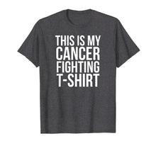 Load image into Gallery viewer, This is My Cancer Fighting T-Shirt