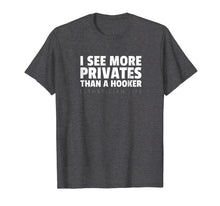 Load image into Gallery viewer, Esthetician More Privates Than a Hooker Funny Waxer T-Shirt