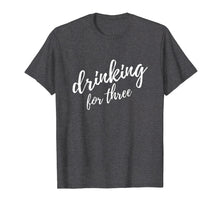 Load image into Gallery viewer, Mens Eating For Two Drinking For Three Couples Shirts | Dad Tee