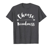 Load image into Gallery viewer, Choose Kindness T-Shirt