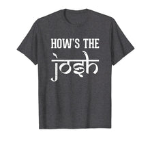 Load image into Gallery viewer, Hows the Josh Hindi Desi Quote Slogan T-shirt