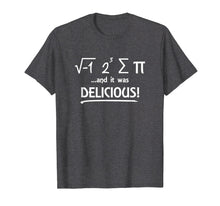 Load image into Gallery viewer, I Ate Some Pi And It Was Delicious Math Day Novelty T Shirt
