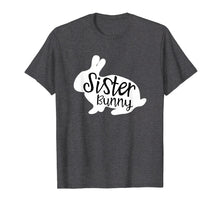 Load image into Gallery viewer, Sister Bunny Shirt Cute Rabbit Family Easter Gift