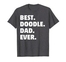 Load image into Gallery viewer, Goldendoodle Dad T-Shirt - Best Doodle Dad Ever Gift