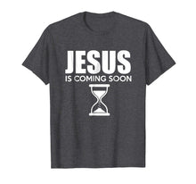 Load image into Gallery viewer, Jesus Is Coming Soon Shirt Countdown til Jesus Shirt