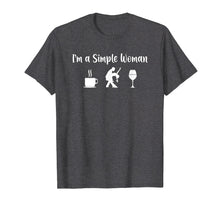 Load image into Gallery viewer, Funny Salsa dance shirt Im a simple woman wine coffee