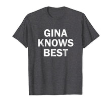 Load image into Gallery viewer, Gina Knows Best T-shirt