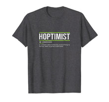 Load image into Gallery viewer, HOPTIMIST Definition Craft Beer T-Shirt