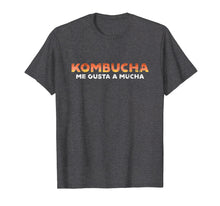 Load image into Gallery viewer, Kombucha T Shirt Kombucha Me Gusta A Mucha