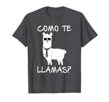 Load image into Gallery viewer, Como Te Llamas Llama Lover T Shirt Funny Gift