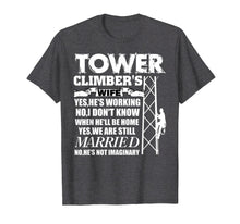 Load image into Gallery viewer, Tower Climber's Wife T Shirt, Tower Climber Husband T Shirt