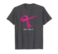 Load image into Gallery viewer, Just Cure It Pink Ribbon Breast Cancer Awareness Shirt