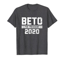 Load image into Gallery viewer, Beto For President 2020 T-Shirt O'Rourke America Vintage Tee