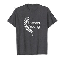 Load image into Gallery viewer, Lovely Forever Young T-Shirt