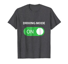 Load image into Gallery viewer, Driving Mode On 16 Year Old Driver Gift Shirt