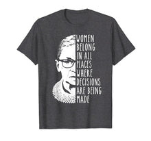 Load image into Gallery viewer, Ruth Bader Ginsburg RBG Shirt Women Belong In All Places