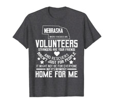 Load image into Gallery viewer, Nebraska Home For Me / Nebraska Strong TShirt