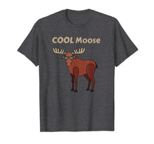 Load image into Gallery viewer, Cool Moose Funny Moose t shirt, Moose Gift
